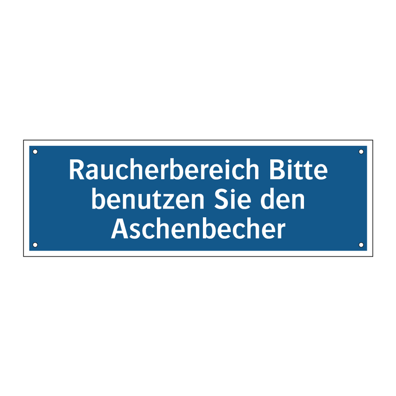 Raucherbereich Bitte benutzen Sie den Aschenbecher