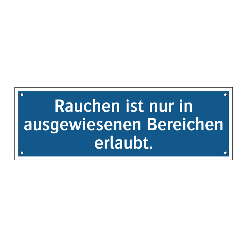 Rauchen ist nur in ausgewiesenen Bereichen erlaubt.