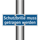 Schutzbrille muss getragen werden