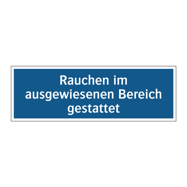 Rauchen im ausgewiesenen Bereich gestattet