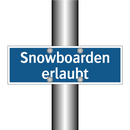 Snowboarden erlaubt