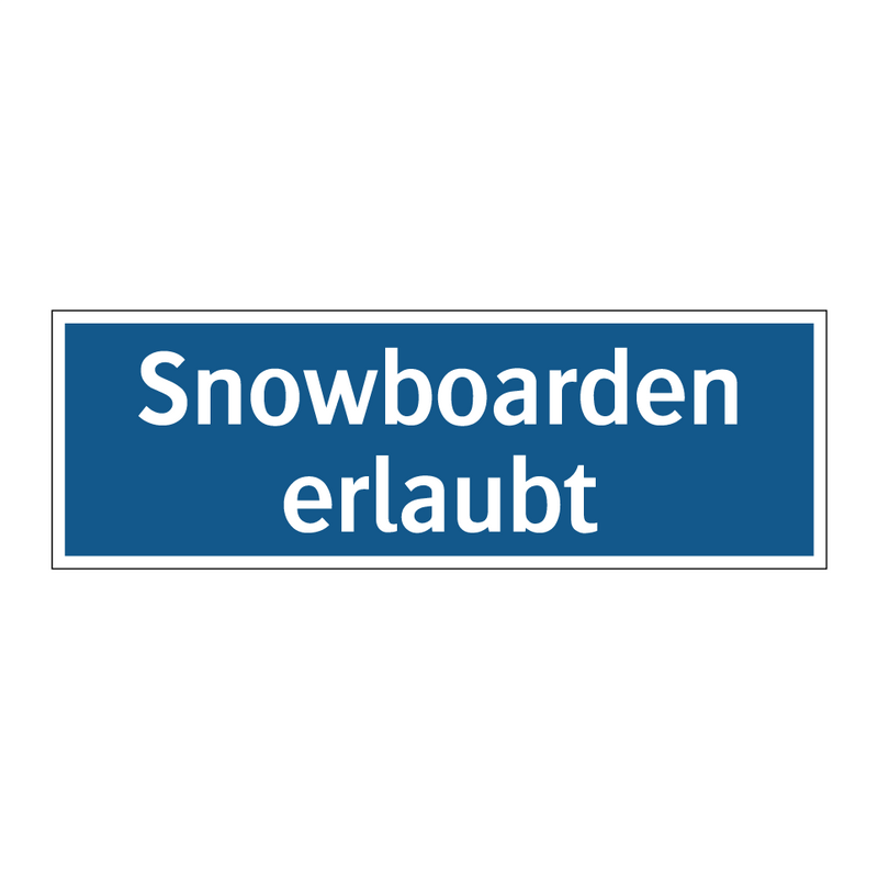 Snowboarden erlaubt