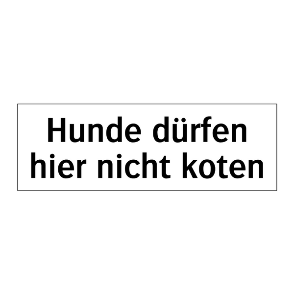 Hunde dürfen hier nicht koten