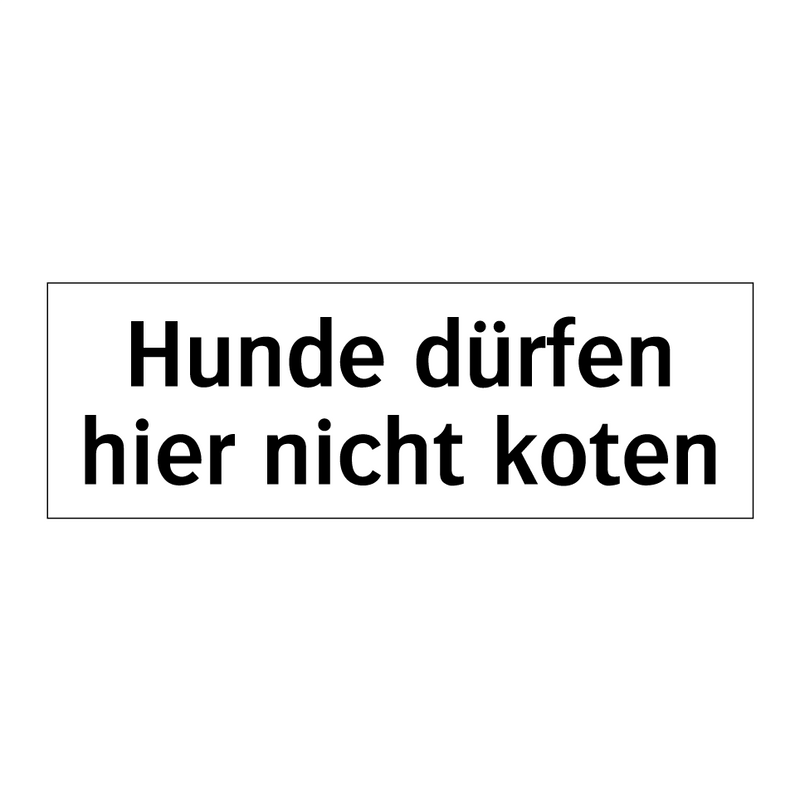Hunde dürfen hier nicht koten
