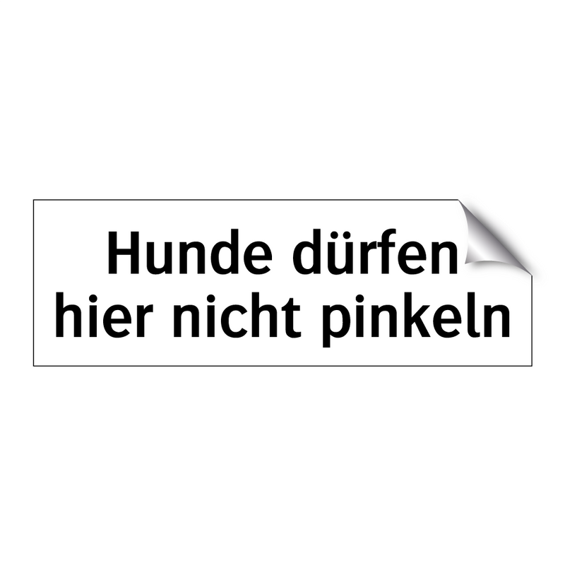 Hunde dürfen hier nicht pinkeln