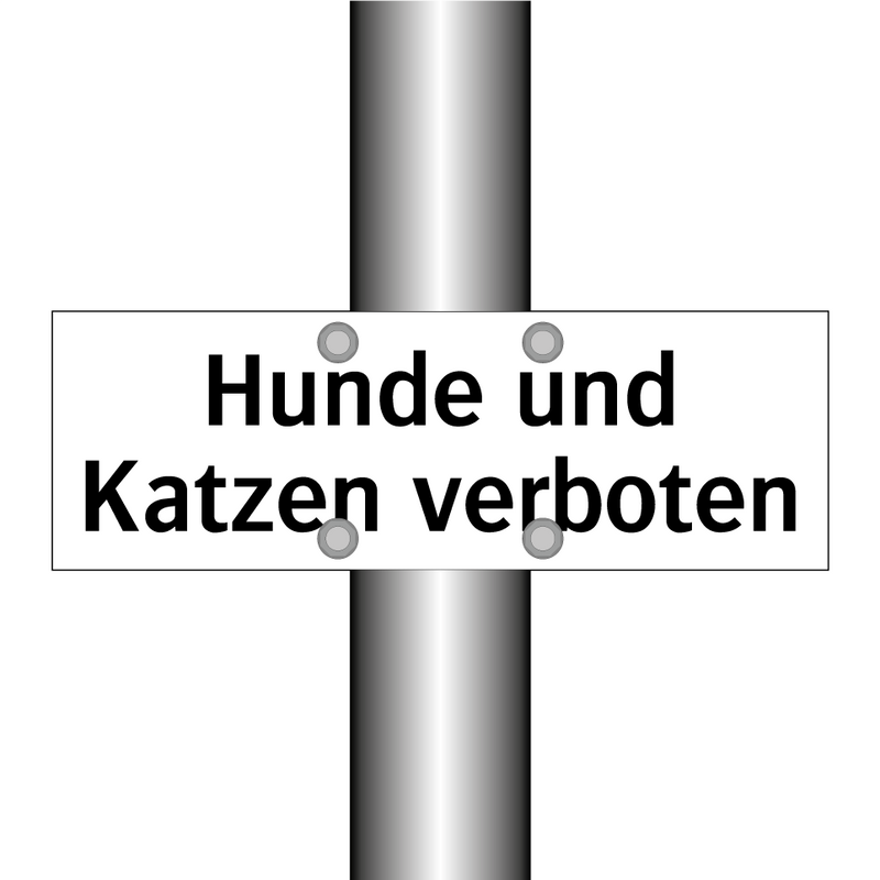 Hunde und Katzen verboten