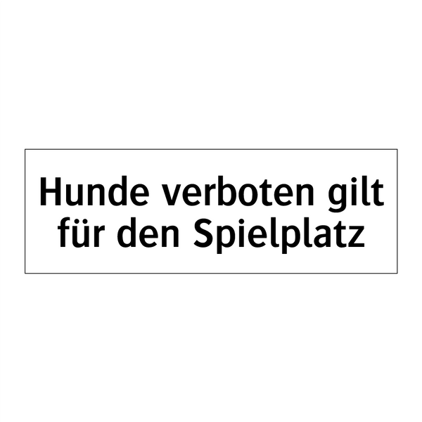 Hunde verboten gilt für den Spielplatz