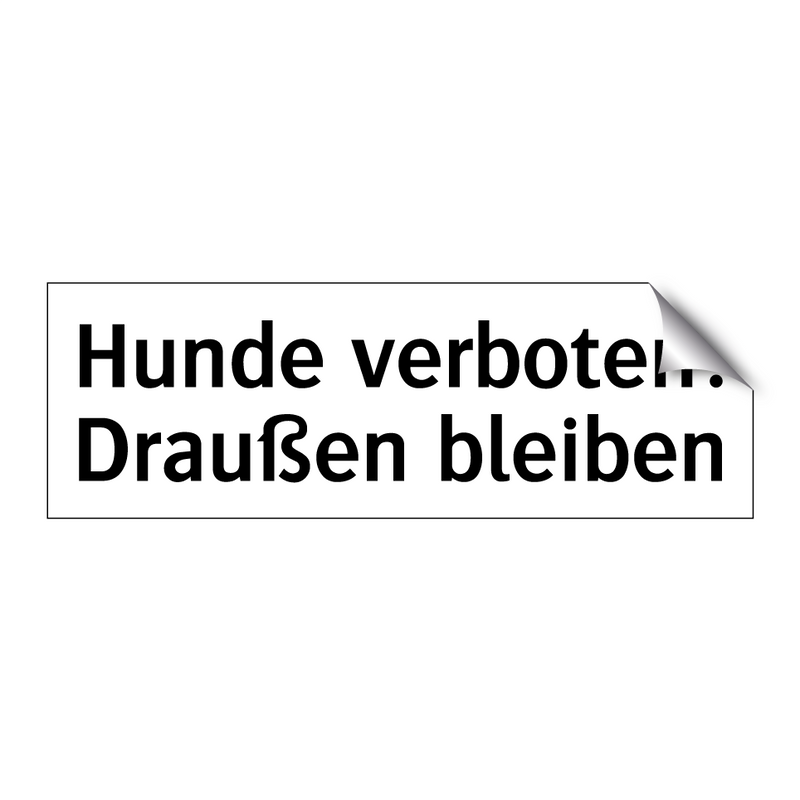 Hunde verboten: Draußen bleiben