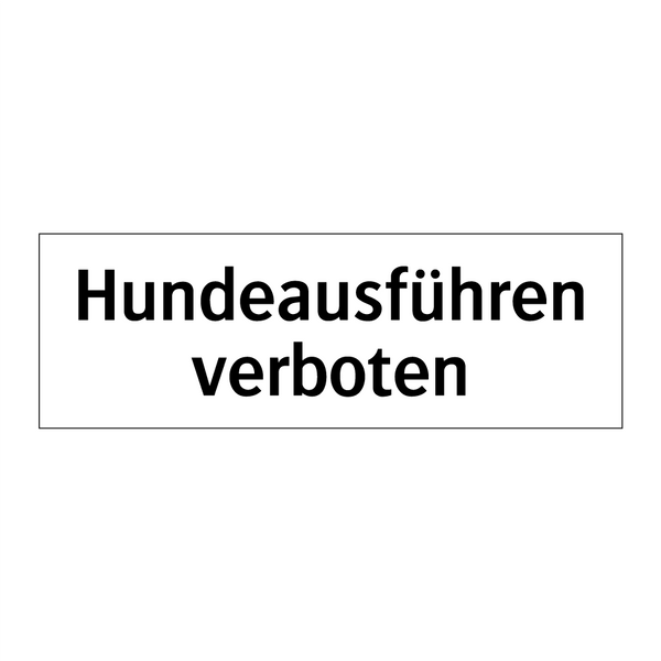 Hundeausführen verboten