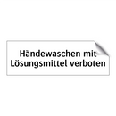 Händewaschen mit Lösungsmittel verboten