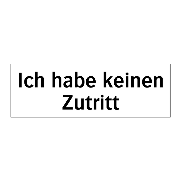 Ich habe keinen Zutritt