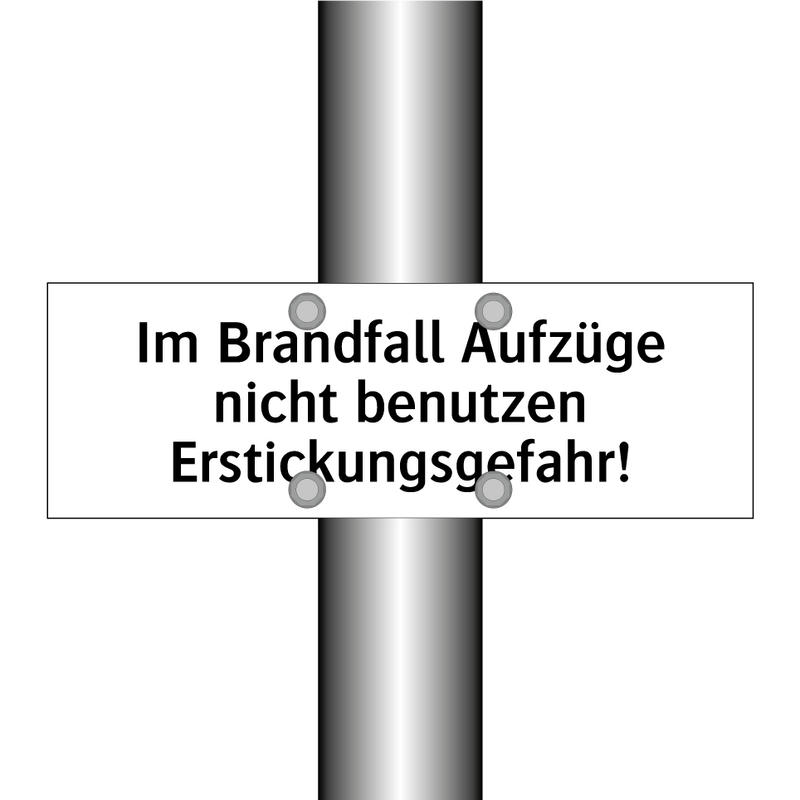 Im Brandfall Aufzüge nicht benutzen Erstickungsgefahr!