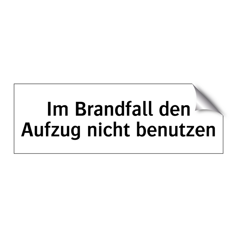 Im Brandfall den Aufzug nicht benutzen
