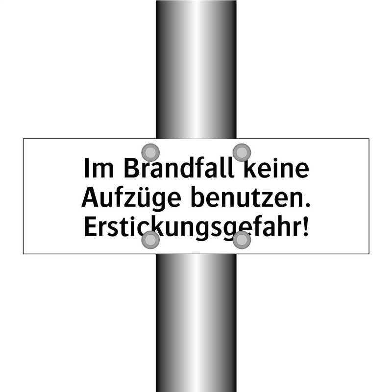 Im Brandfall keine Aufzüge benutzen. Erstickungsgefahr!