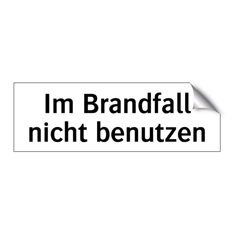 Im Brandfall nicht benutzen