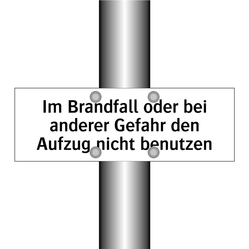 Im Brandfall oder bei anderer Gefahr den Aufzug nicht benutzen