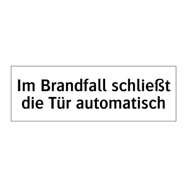 Im Brandfall schließt die Tür automatisch