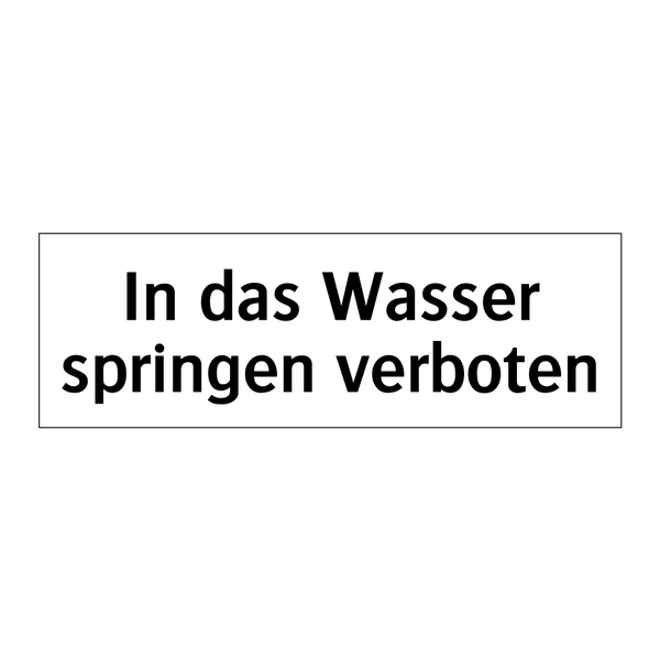 In das Wasser springen verboten