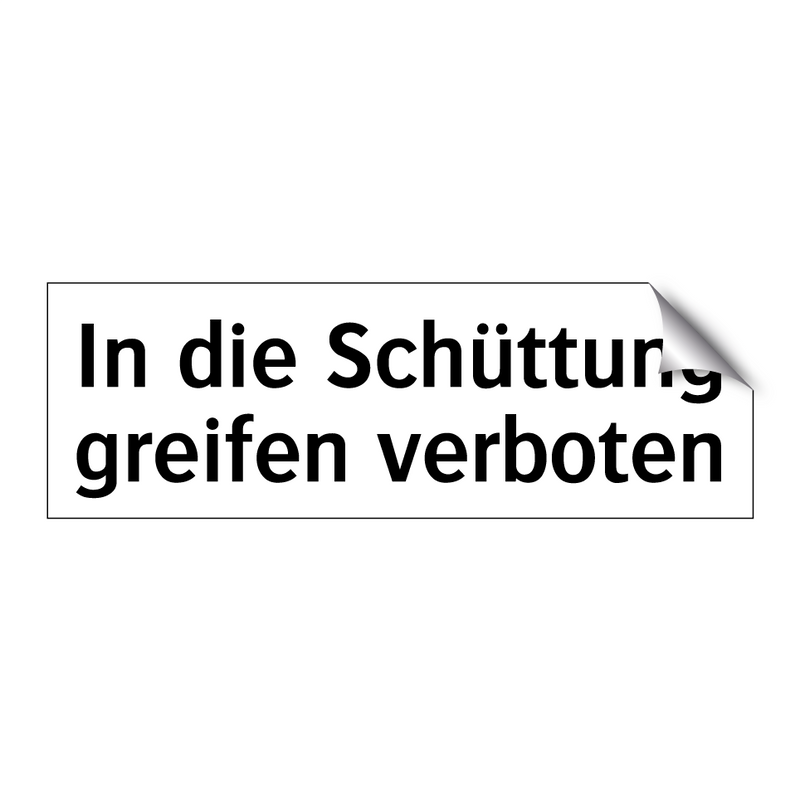 In die Schüttung greifen verboten