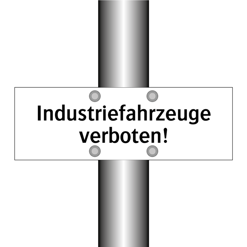 Industriefahrzeuge verboten!