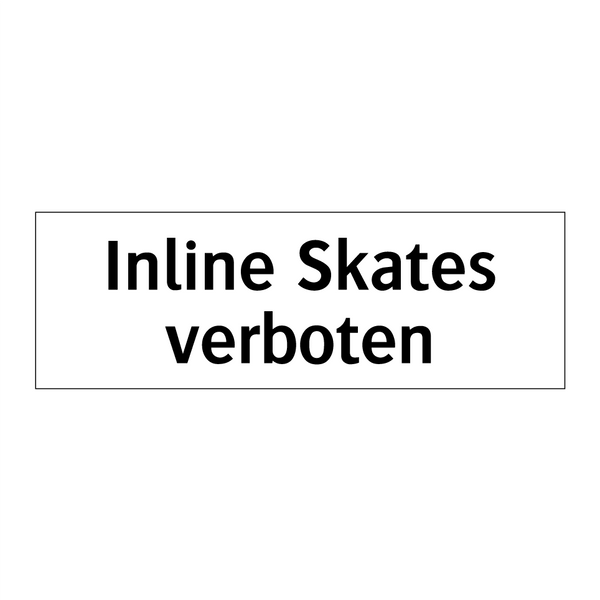 Inline Skates verboten