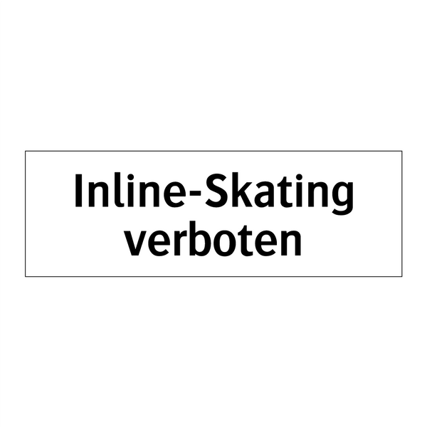 Inline-Skating verboten