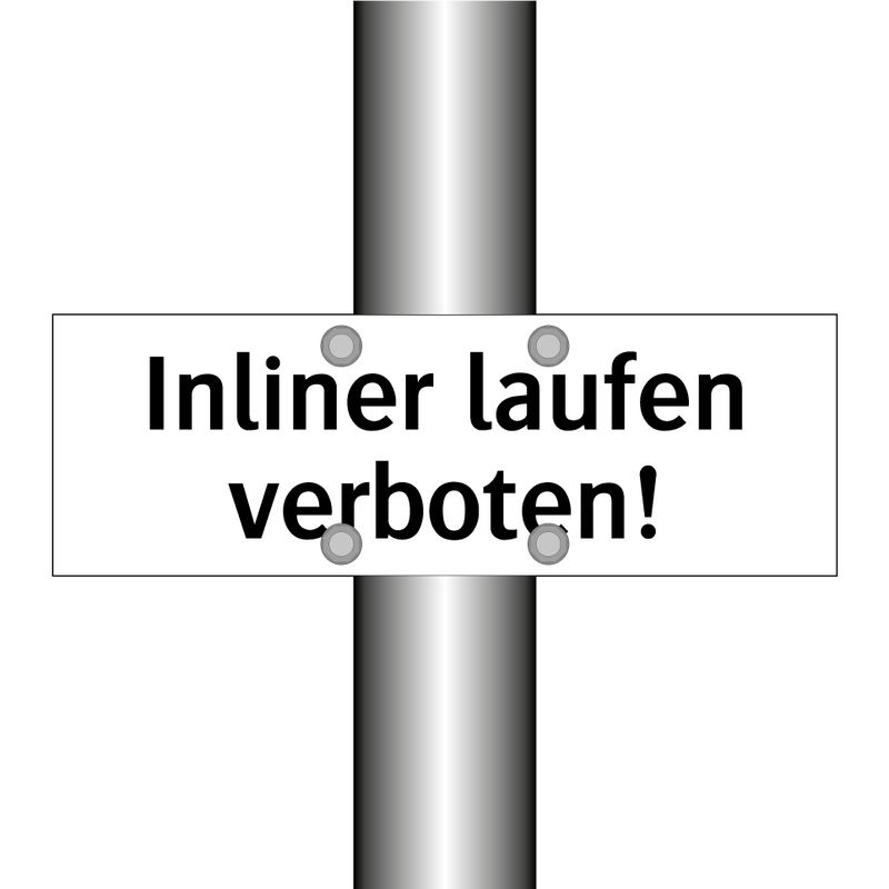 Inliner laufen verboten!