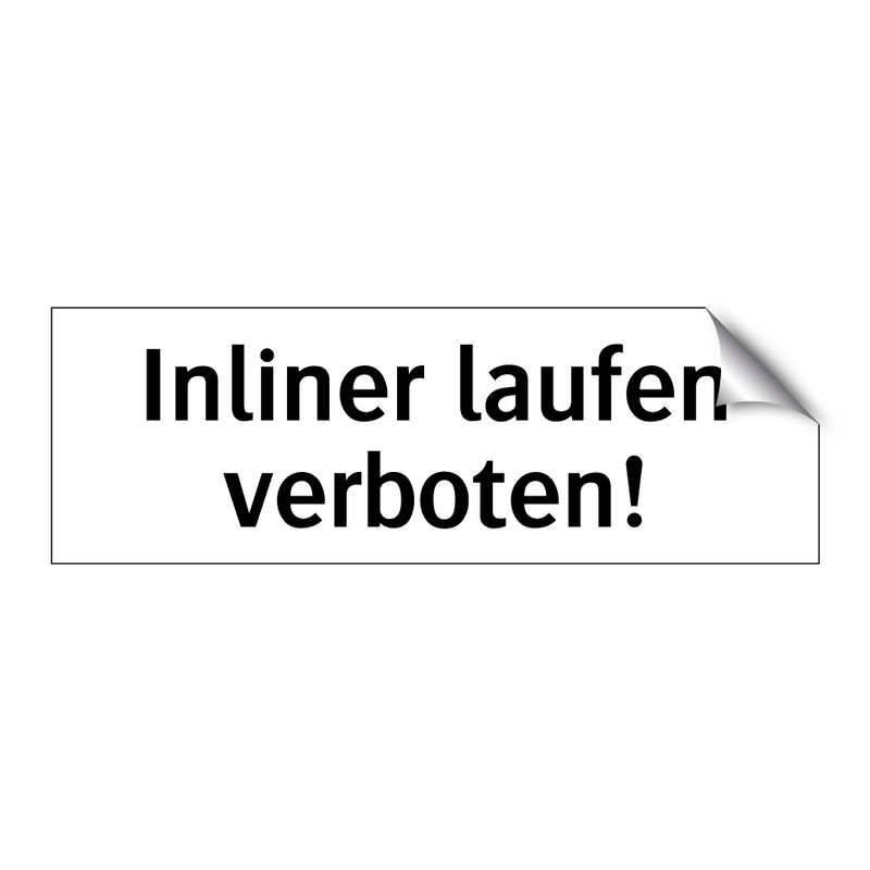 Inliner laufen verboten!