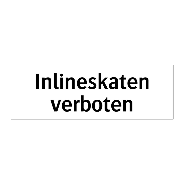 Inlineskaten verboten