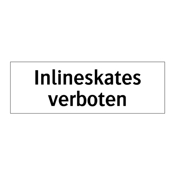 Inlineskates verboten