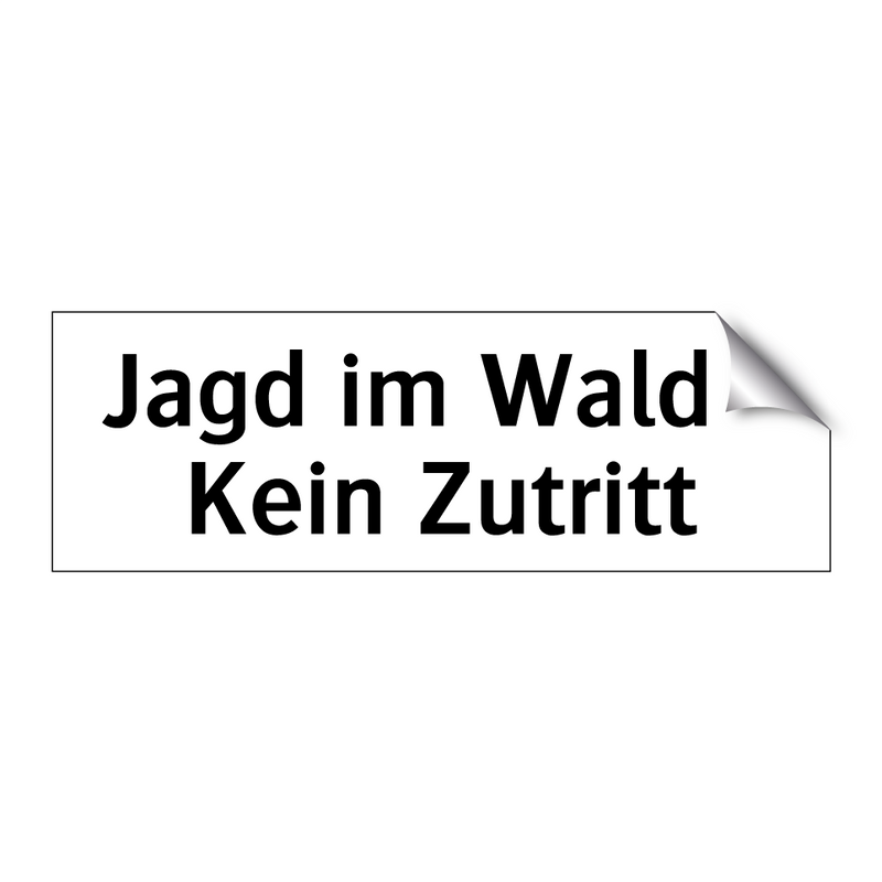 Jagd im Wald - Kein Zutritt