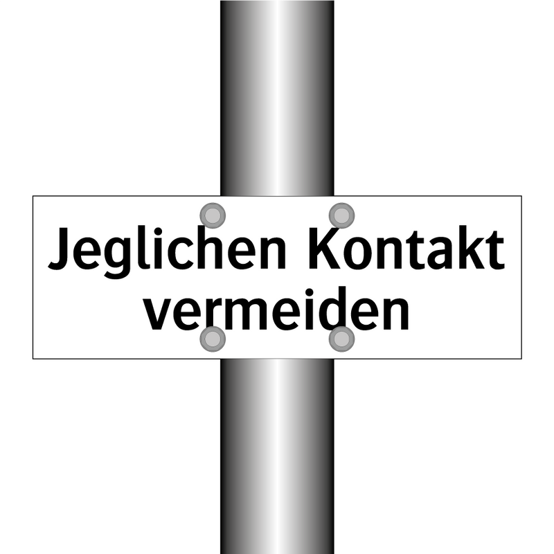 Jeglichen Kontakt vermeiden