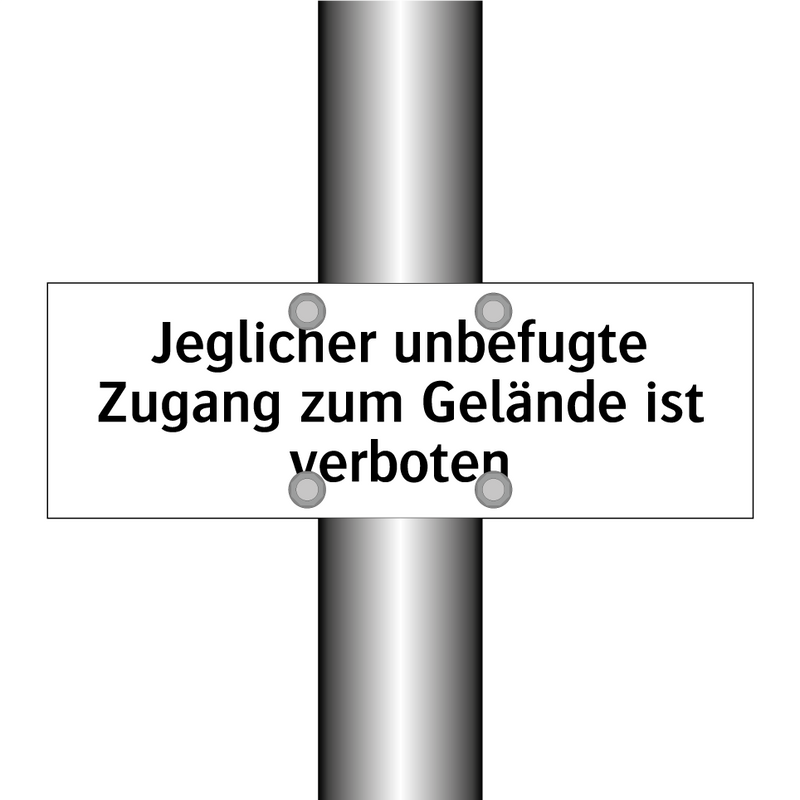 Jeglicher unbefugte Zugang zum Gelände ist verboten