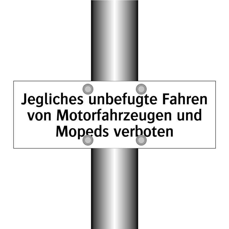 Jegliches unbefugte Fahren von Motorfahrzeugen und Mopeds verboten