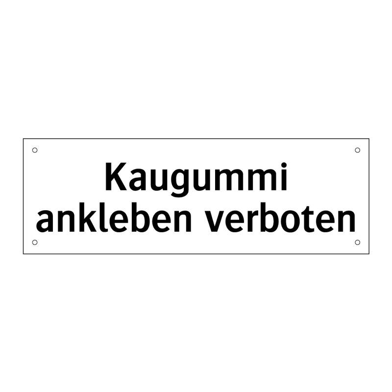 Kaugummi ankleben verboten