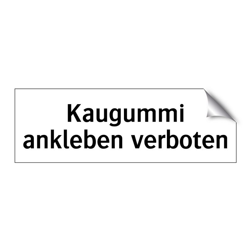 Kaugummi ankleben verboten