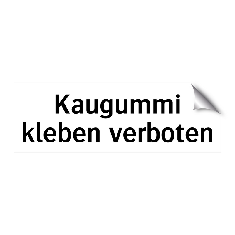 Kaugummi kleben verboten