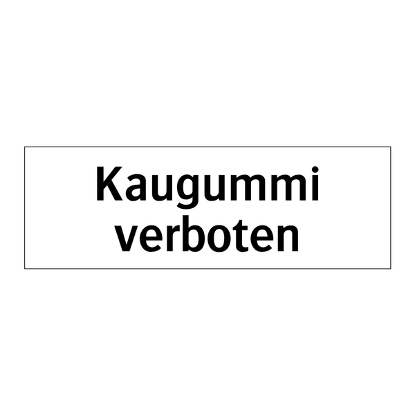 Kaugummi verboten
