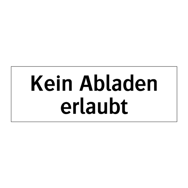 Kein Abladen erlaubt