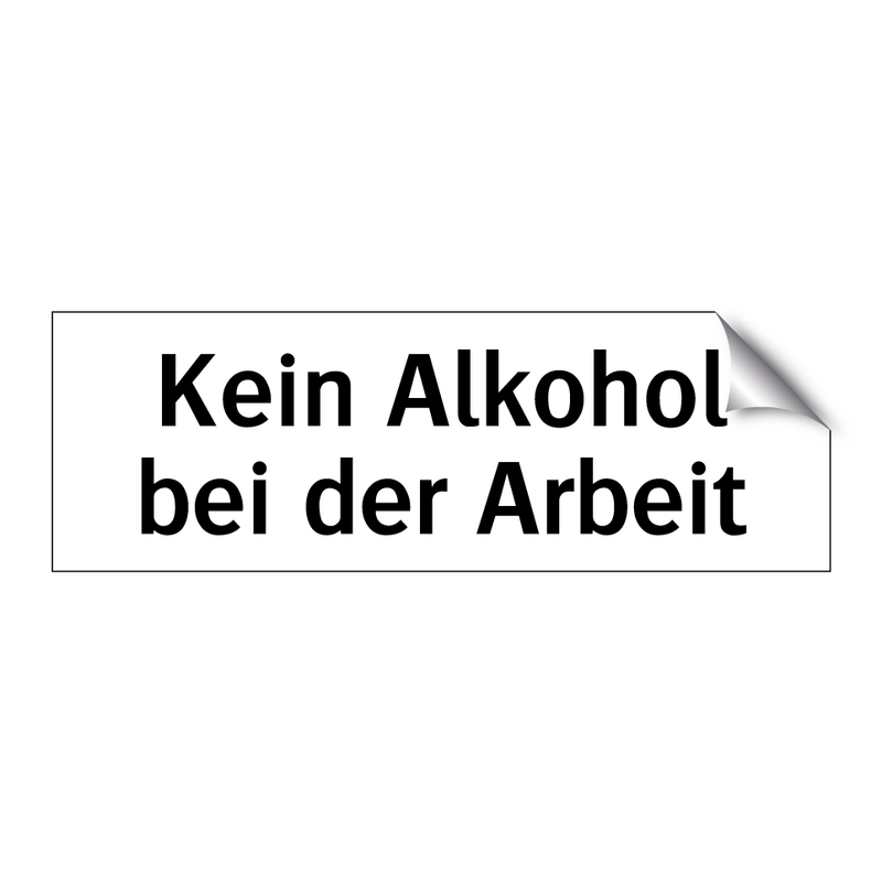 Kein Alkohol bei der Arbeit