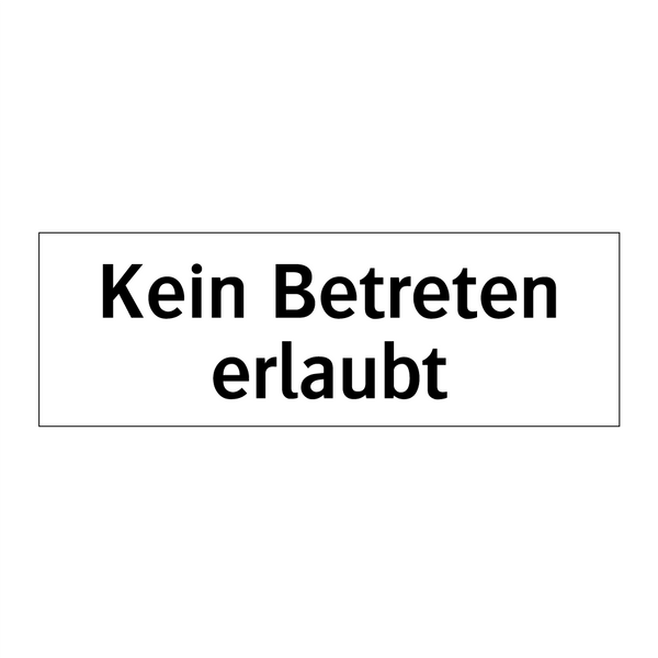Kein Betreten erlaubt