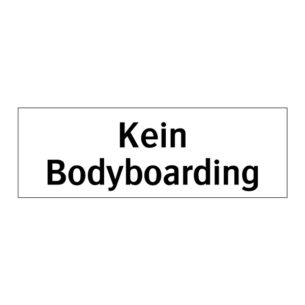 Kein Bodyboarding
