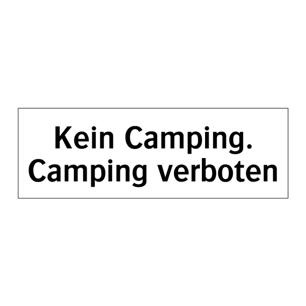 Kein Camping. Camping verboten