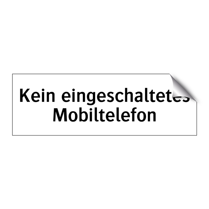 Kein eingeschaltetes Mobiltelefon