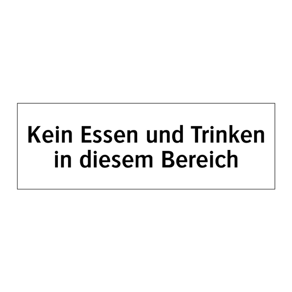 Kein Essen und Trinken in diesem Bereich