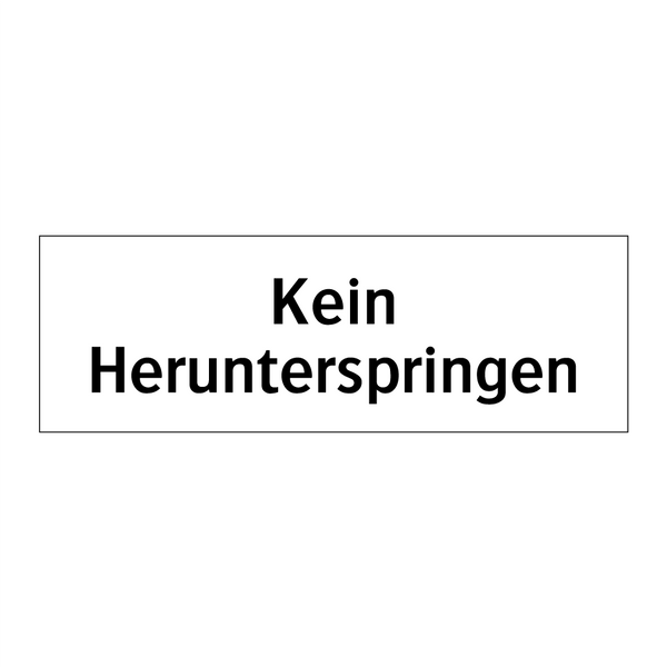 Kein Herunterspringen
