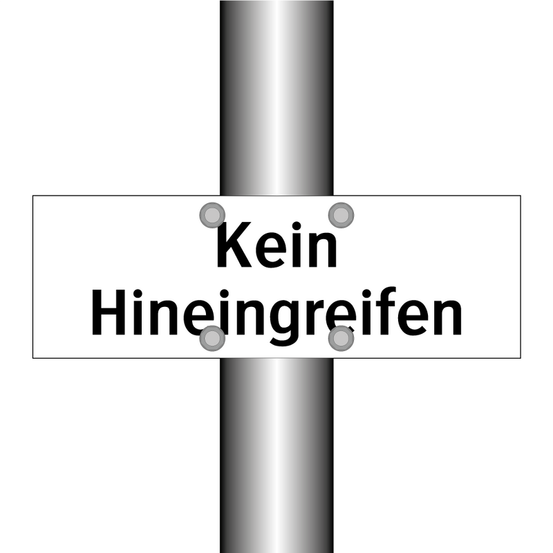 Kein Hineingreifen