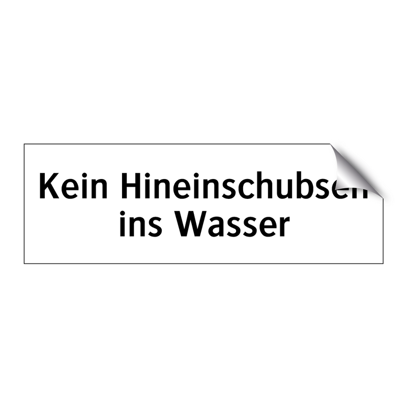 Kein Hineinschubsen ins Wasser