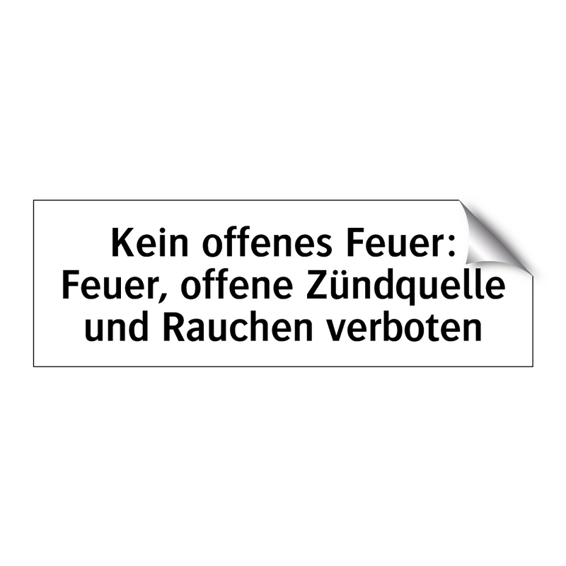Kein offenes Feuer: Feuer, offene Zündquelle und Rauchen verboten