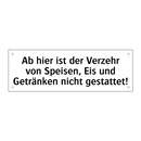 Ab hier ist der Verzehr von Speisen, Eis und Getränken nicht gestattet!